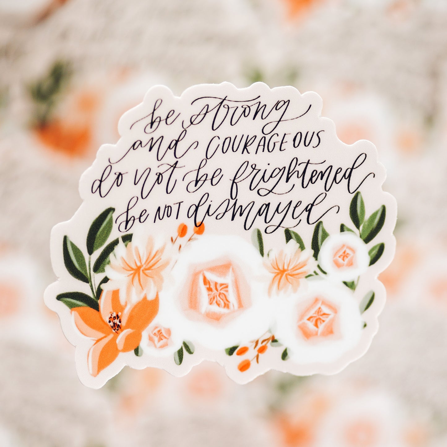 Be Strong And Courageous