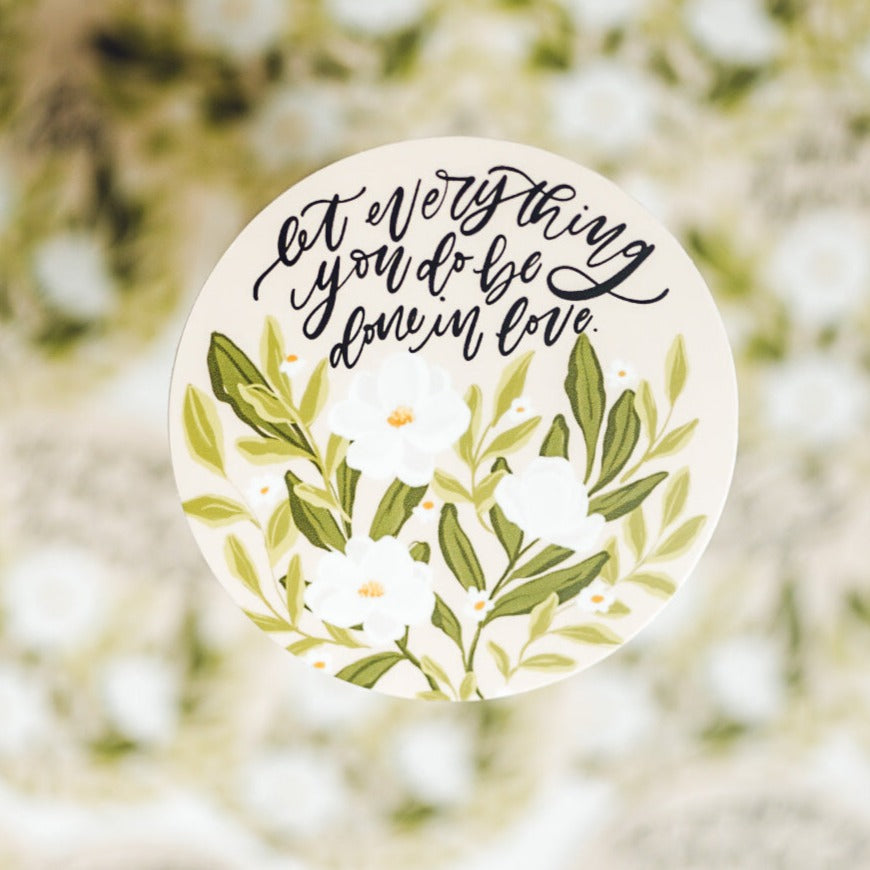 Let Everything You Do Be Done In Love Sticker