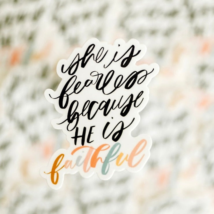 She Is Fearless Because He Is Faithful