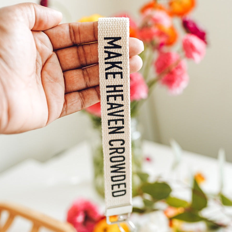 Make Heaven Crowded Keychain