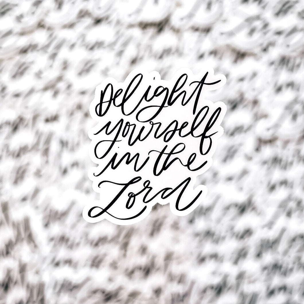 Delight Yourself In The Lord