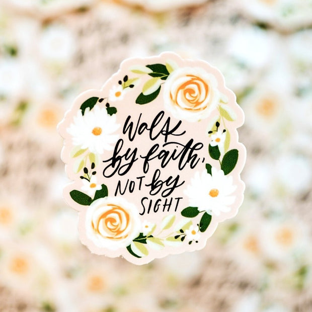 Walk By Faith Not By Sight